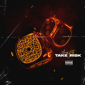Listen to Take a Risk (Explicit) song with lyrics from Young Bitty