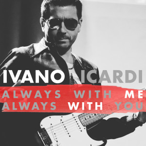 Listen to Always with me, always with You song with lyrics from Ivano Icardi