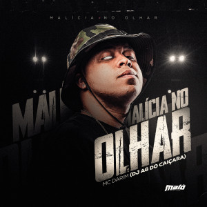Dengarkan lagu Malicia no Olhar (Explicit) nyanyian Mc Darin dengan lirik