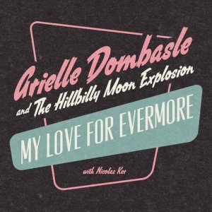 ดาวน์โหลดและฟังเพลง My Love For Evermore พร้อมเนื้อเพลงจาก Arielle Dombasle