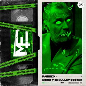 Listen to BORIS THE BULLET DODGER (Explicit) song with lyrics from MED