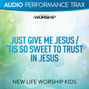 Listen to Just Give Me Jesus/'Tis So Sweet To Trust In Jesus (完整版) song with lyrics from Shout Praises Kids