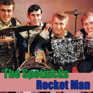 收聽The Spotnicks的Rocket Man歌詞歌曲