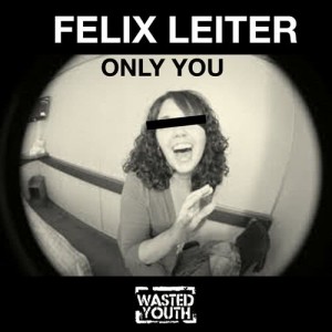 收聽Felix Leiter的Only You (Original)歌詞歌曲