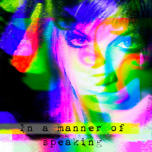 Album In The Manner Of Speaking from 