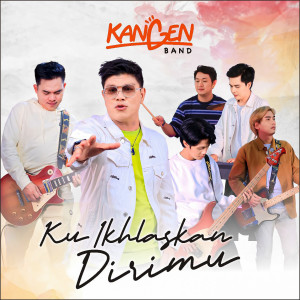 Album Ku Ikhlaskan Dirimu from Kangen Band