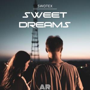 收聽Swotex的Sweet Dreams歌詞歌曲