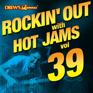 Rockin' out with Hot Jams, Vol. 39 (Explicit)