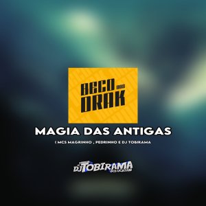 Album MAGIA MEGA DAS ANTIGAS (Explicit) from DJ Tobirama