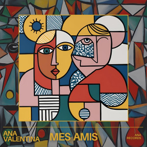 收聽Ana Valentina的Mes amis (Extended)歌詞歌曲