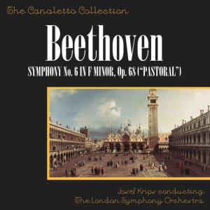 Album Beethoven: Symphony No. 6 In F Minor, Op. 68 ("Pastoral") from Josef Krips Conducting The London Symphony Orchestra