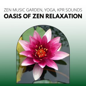 อัลบัม Oasis of Zen Relaxation ศิลปิน KPR Sounds