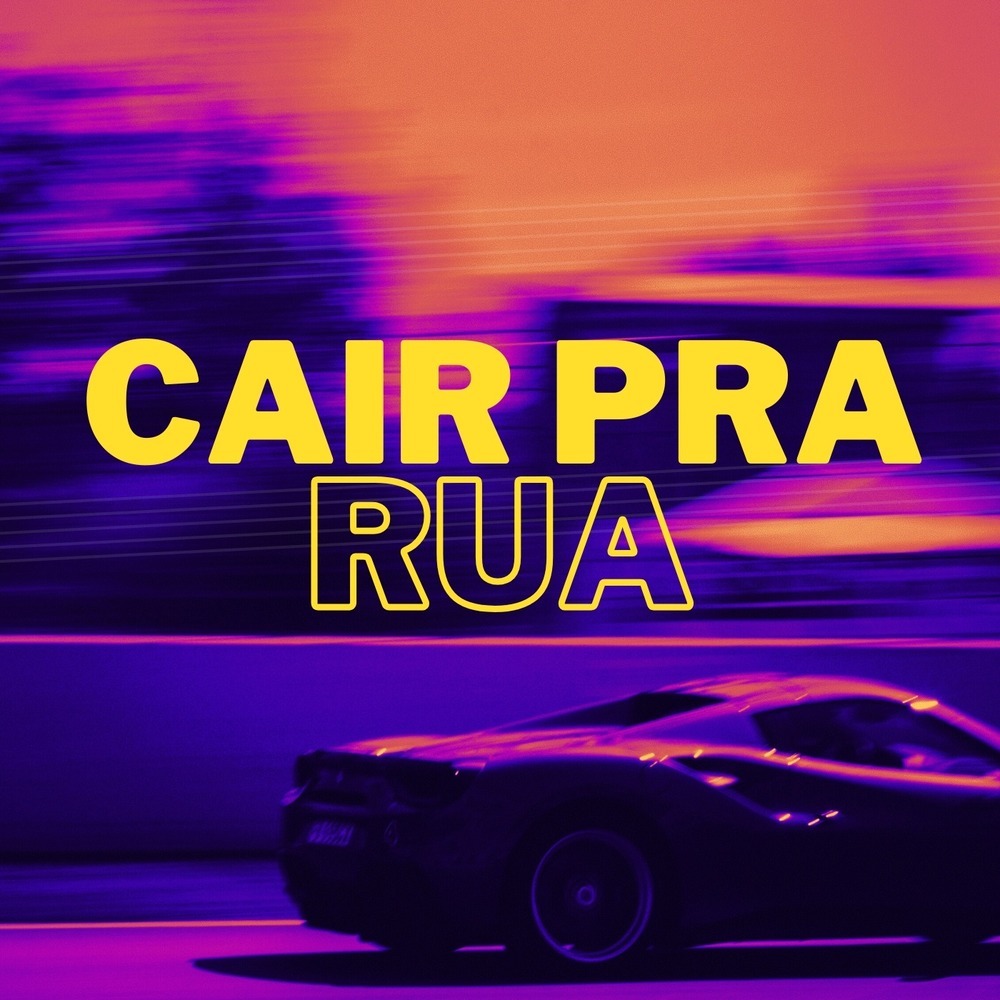 CAIR PRA RUA (Explicit)