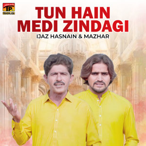 Album Tun Hain Medi Zindagi oleh Ijaz Hasnain