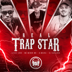 收聽MC Menor MR的Real Trap Star歌詞歌曲