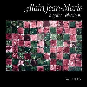 Alain Jean-Marie的專輯Biguine réflections (Vol II, III & IV)