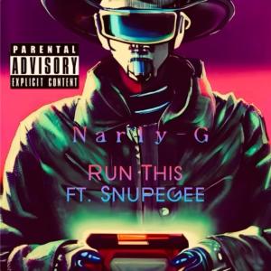 อัลบัม Run This (feat. Snupegee) (Explicit) ศิลปิน Narly-G