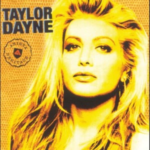 Taylor Dayne的專輯Arista Heritage Series: Taylor Dayne