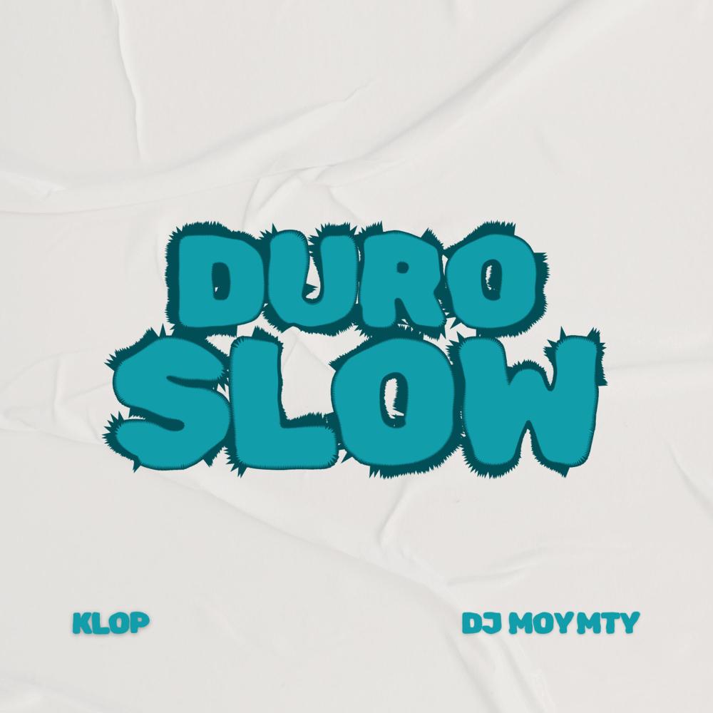 DURO SLOW (feat. Dj Moy Monterrey)