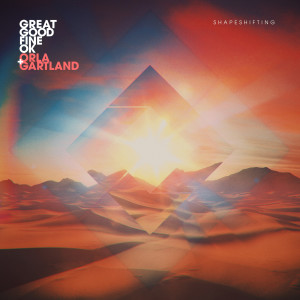 收聽Great Good Fine OK的Shapeshifting歌詞歌曲