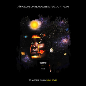 Listen to To Another World (Sediis Remix) song with lyrics from Aüra