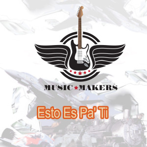 อัลบัม Esto Es Pa' Ti ศิลปิน Music Makers