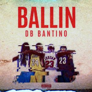 DB Bantino的專輯Ballin (Explicit)