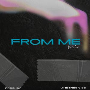 ดาวน์โหลดและฟังเพลง From Me (Explicit) พร้อมเนื้อเพลงจาก Saintvvi