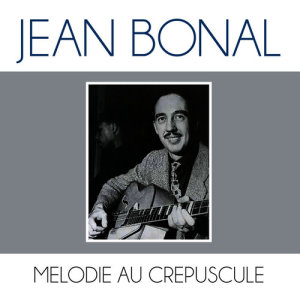 Jean Bonal的專輯Melodie au crepuscule