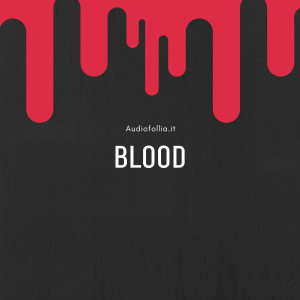 ดาวน์โหลดและฟังเพลง Blood (Explicit) พร้อมเนื้อเพลงจาก Audiofollia.it