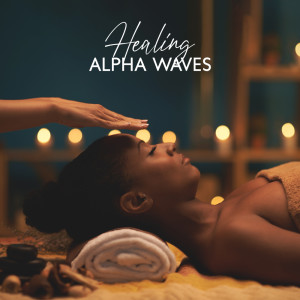 Healing Alpha Waves (Reiki Therapy Music to Release Energy Blockages)