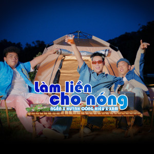 Album Làm Liền Cho Nóng from Xam