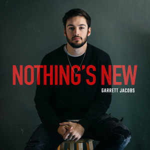 Garrett Jacobs的專輯Nothing's New