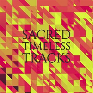 อัลบัม Sacred Timeless Tracks ศิลปิน Various Artists