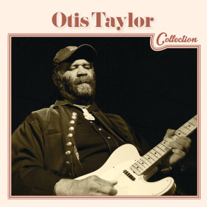 收聽Otis Taylor的Nasty Letter歌詞歌曲