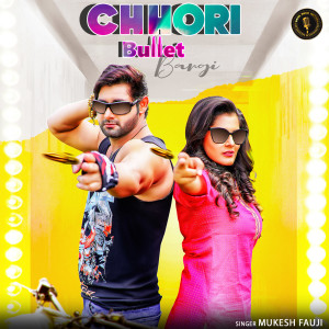 Listen to Chhori Bullet Bargi song with lyrics from Mukesh Fauji