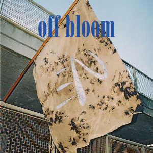 อัลบัม Love To Hate It ศิลปิน Off Bloom