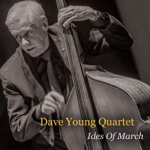 อัลบัม Ides of March ศิลปิน Dave Young Quartet