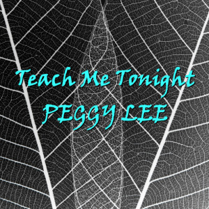 ดาวน์โหลดและฟังเพลง I Don't Wanna Leave You Now พร้อมเนื้อเพลงจาก Peggy Lee
