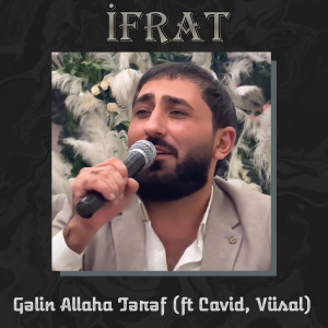 Listen to Gəlin Allaha Tərəf song with lyrics from Ifrat