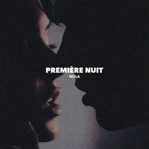 ดาวน์โหลดและฟังเพลง Première nuit พร้อมเนื้อเพลงจาก Nola