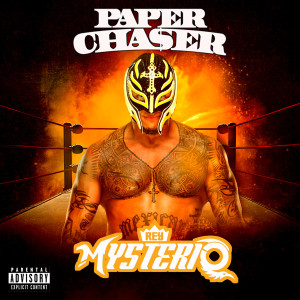 Paper Chaser的專輯Rey Mysterio (Explicit)