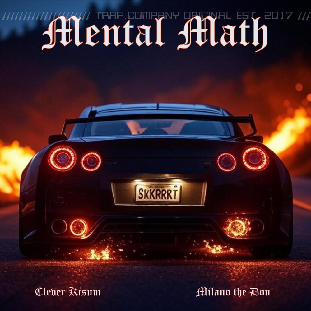 Mental Math (feat. Milano The Don) (Explicit)