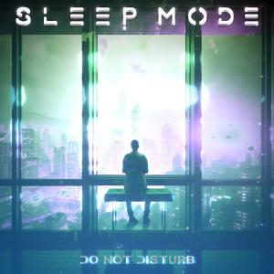 Sleep Mode的專輯Do Not Disturb