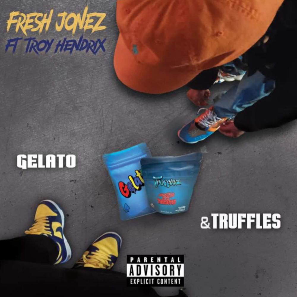 Gelato & Truffles (feat. Troy Hendrix) (Explicit)