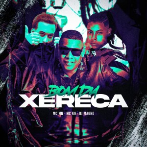 Album Bom Dia Xereca (Explicit) oleh DJ MAGRO