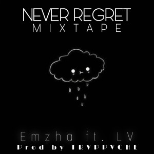Emzha的專輯Never Regret (Remix Rapp Version)