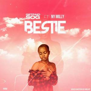 收聽GetPaid SOG的Bestie (Explicit)歌詞歌曲