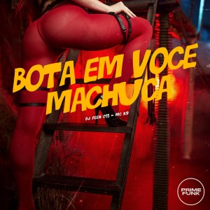收听DJ Feeh 011的Bota em Voce Machuca (Explicit)歌词歌曲