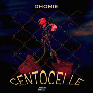 Listen to Centocelle song with lyrics from Dhomie